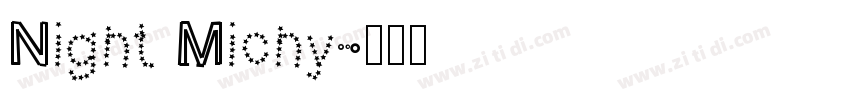 Night Michy字体转换